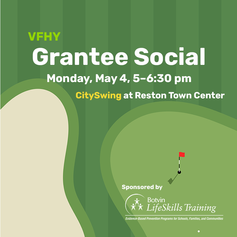 VFHY Grantee Social, Monday, May 4, 5&ndash;6:30 pm at CitySwing in the Reston Town Center, sponsored by Botvin LifeSkills Training